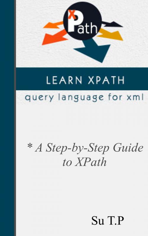 Cover of the book Introducing XPath by Su TP, Su TP