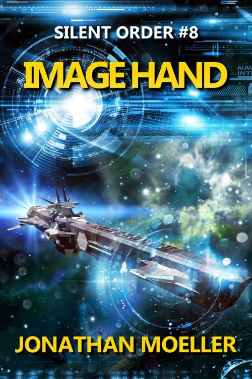 Cover of the book Silent Order: Image Hand by Jonathan Moeller, Azure Flame Media, LLC