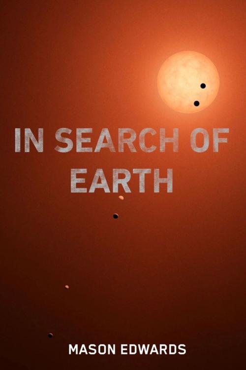 Cover of the book In Search of Earth by Mason Edwards, Proud Puffin Productions