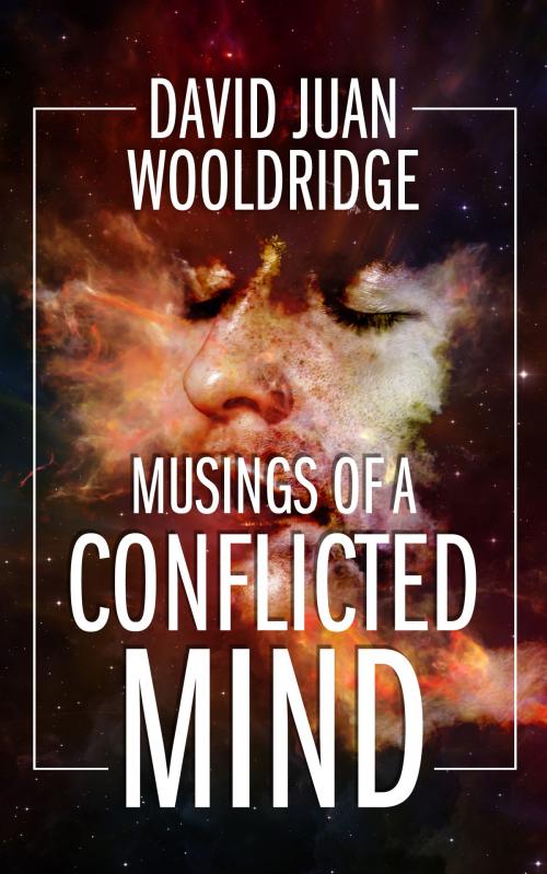 Cover of the book Musings Of A Conflicted Mind by David Juan Wooldridge, Acepub