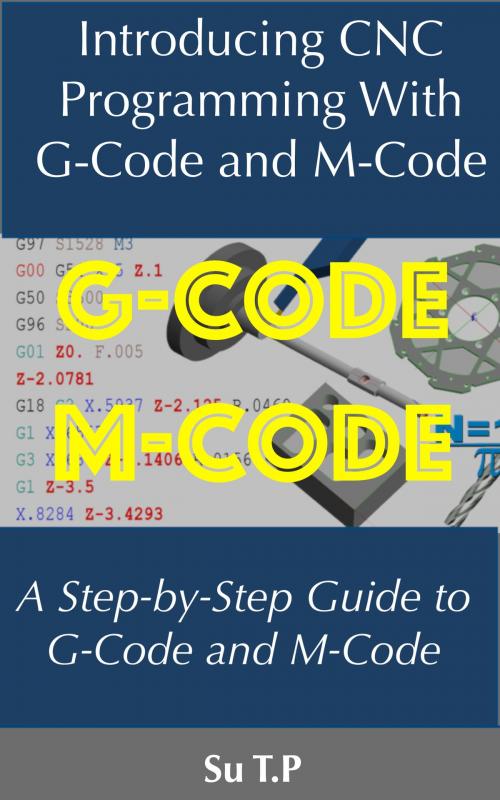 Cover of the book G-Code and M-Code by Su TP, Su TP