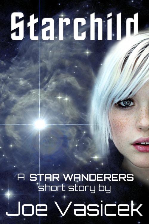 Cover of the book Starchild by Joe Vasicek, Joe Vasicek