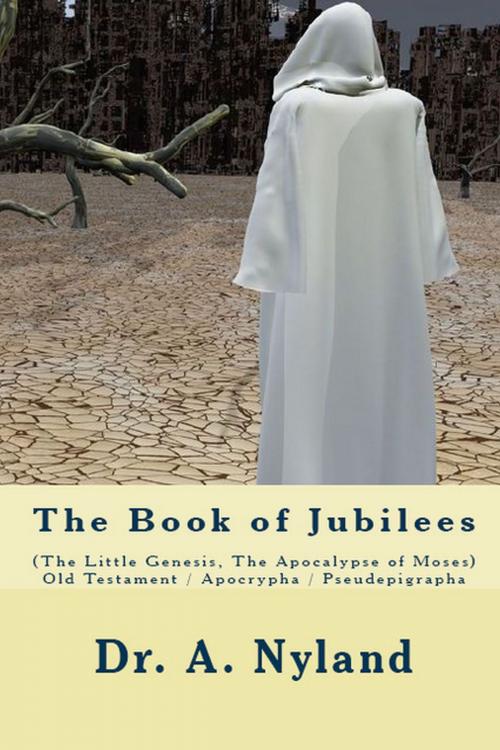 Cover of the book The Book of Jubilees (The Little Genesis, The Apocalypse of Moses) by Dr. A. Nyland, Ancient Mysteries Publishing