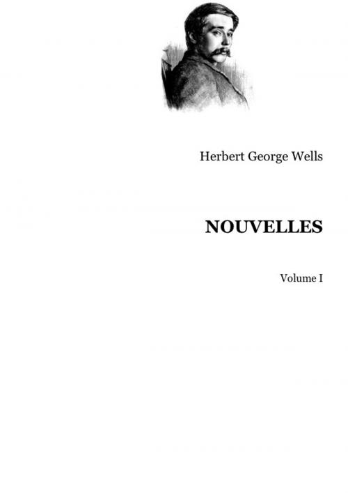 Cover of the book Nouvelles Volume I by H. G. Wells, Editions MARQUES
