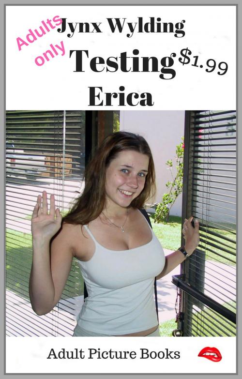 Cover of the book Testing Erica by Jynx Wylding, Jynx Wylding
