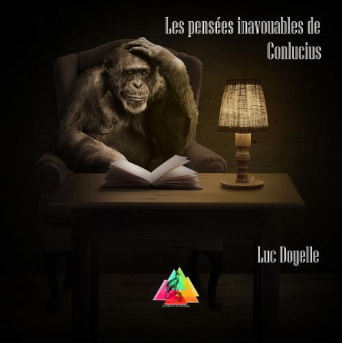 Cover of the book Les pensées inavouables de Conlucius by Luc Doyelle, les éditions du Vénasque