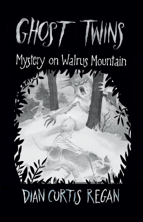 Cover of the book Ghost Twins: Mystery on Walrus Mountain by Dian Curtis Regan, Curtis Brown Unlimited