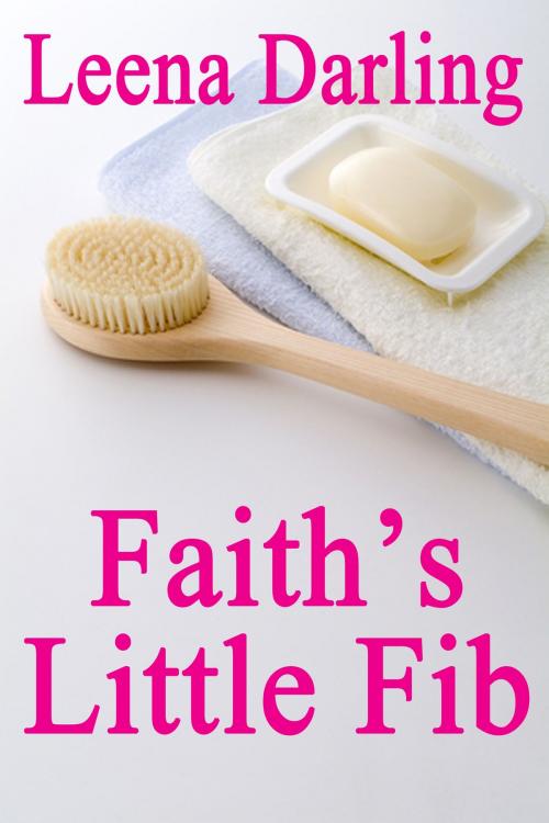 Cover of the book Faith's Little Fib by Leena Darling, Leena Darling