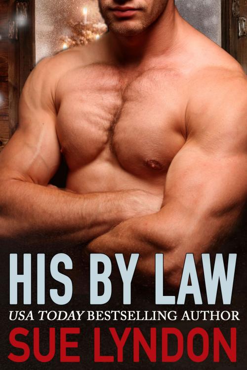 Cover of the book His by Law by Sue Lyndon, Sweet Savage Press