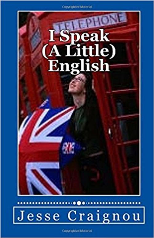 Cover of the book Je Parle (Un Peu) Anglais by Jesse CRAIGNOU, Jesse CRAIGNOU