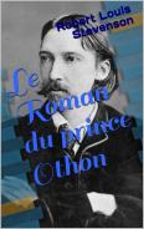 Cover of the book Le Roman du prince Othon by Robert Louis Stevenson, DELAVOET laurent