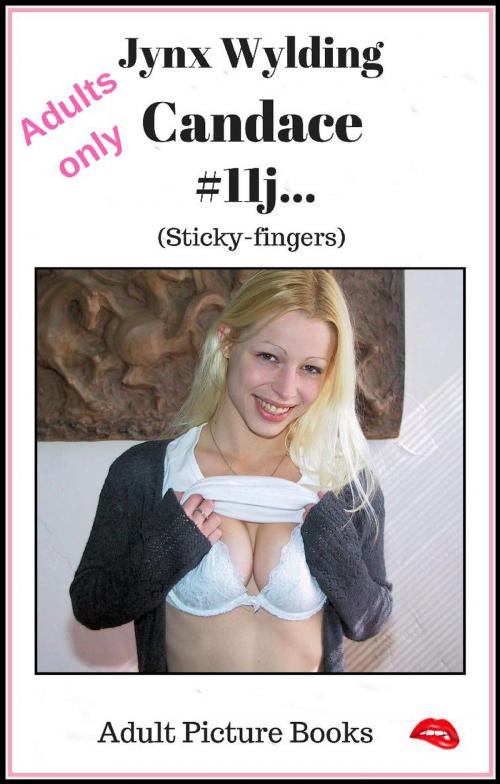 Cover of the book Candace Sticky fingers by Jynx Wylding, Jynx Wylding