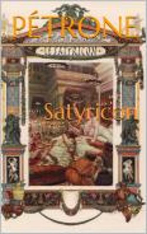 Cover of the book Satyricon by Pétrone, DELAVOET laurent