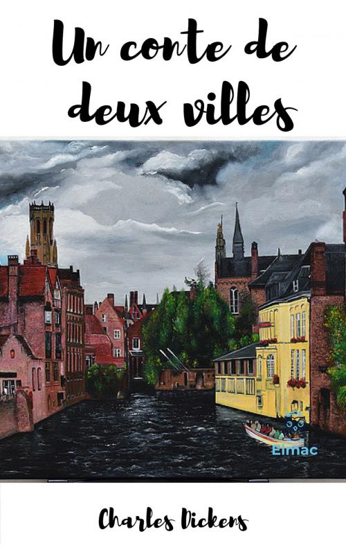 Cover of the book UN CONTE DE DEUX VILLES by Charles Dickens, Emmanuel Bove