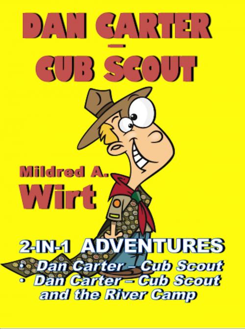 Cover of the book Dan Carter - Cub Scout by Mildred A. Wirt, Absolutely Amazing Ebooks