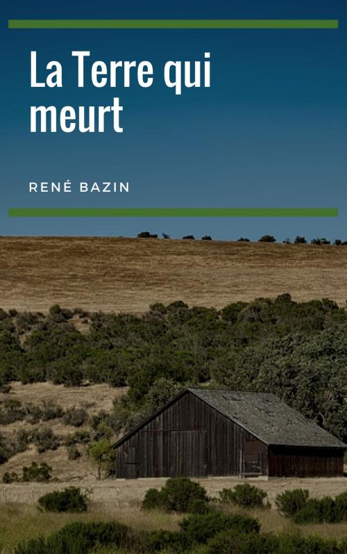 Cover of the book La Terre qui meurt by René Bazin, Amaranthia
