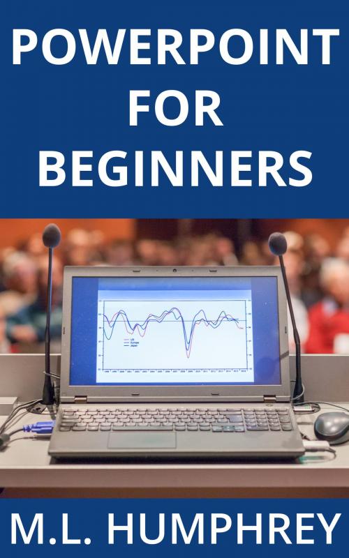 Cover of the book PowerPoint for Beginners by M.L. Humphrey, M.L. Humphrey
