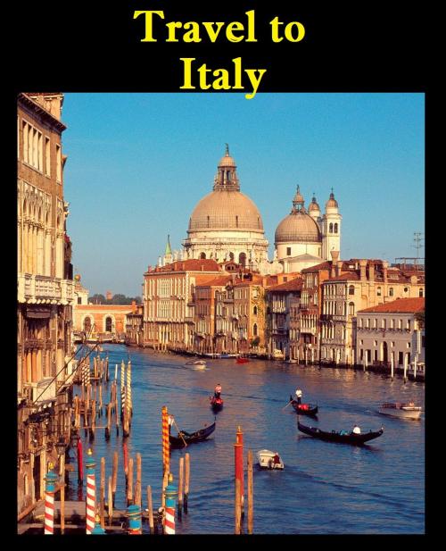 Cover of the book Travel to Italy by Keeran Jacobson, Global-Vankley Publishing