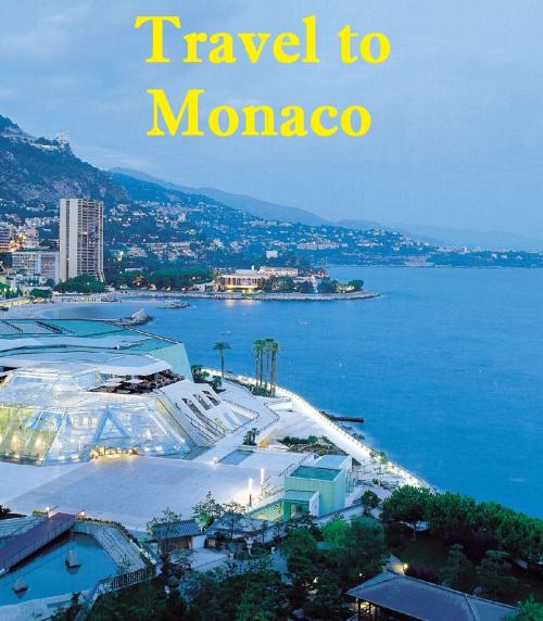 Cover of the book Travel to Monaco by Keeran Jacobson, Global-Vankley Publishing