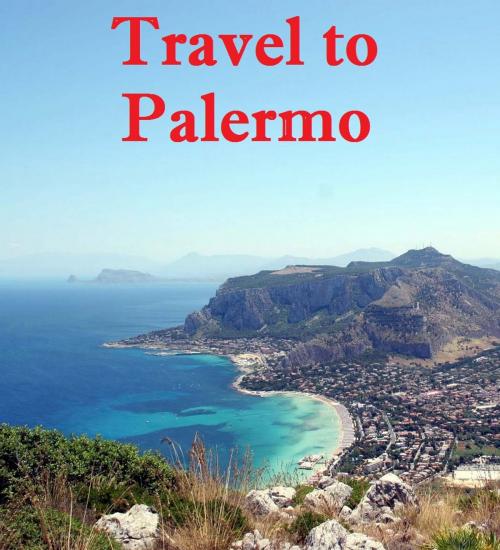 Cover of the book Travel to Palermo by Keeran Jacobson, Global-Vankley Publishing