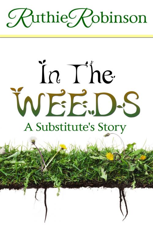 Cover of the book In The Weeds by Ruthie Robinson, ARTwo Publishers