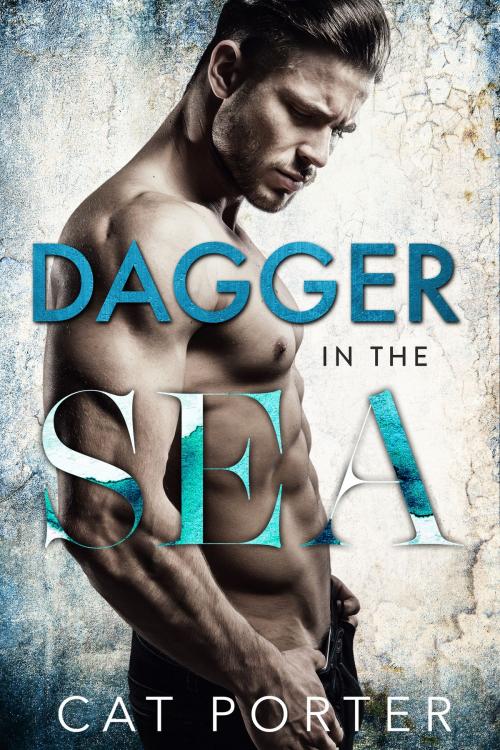 Cover of the book Dagger in the Sea by Cat Porter, Wildflower Ink, LLC