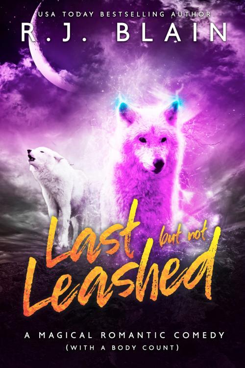 Cover of the book Last but not Leashed by RJ Blain, Pen & Page Publishing