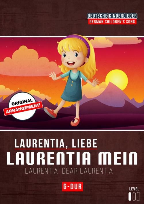 Cover of the book Laurentia, liebe Laurentia mein by traditional, Martin Malto, Bambina Tunes