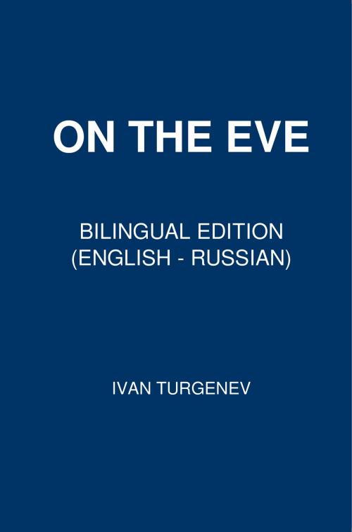 Cover of the book On the Eve by Ivan Turgenev, PublishDrive