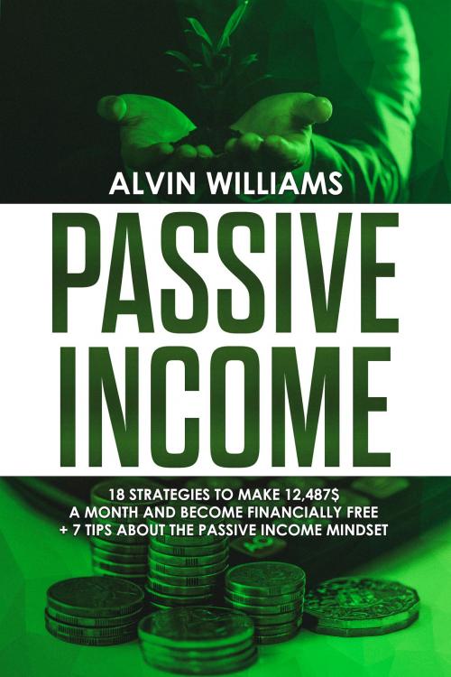 Cover of the book Passive Income by Alvin Williams, Online Creative Books