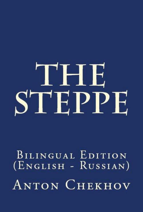 Cover of the book The Steppe by Anton Chekhov, PublishDrive