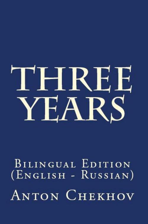 Cover of the book Three Years by Anton Chekhov, PublishDrive