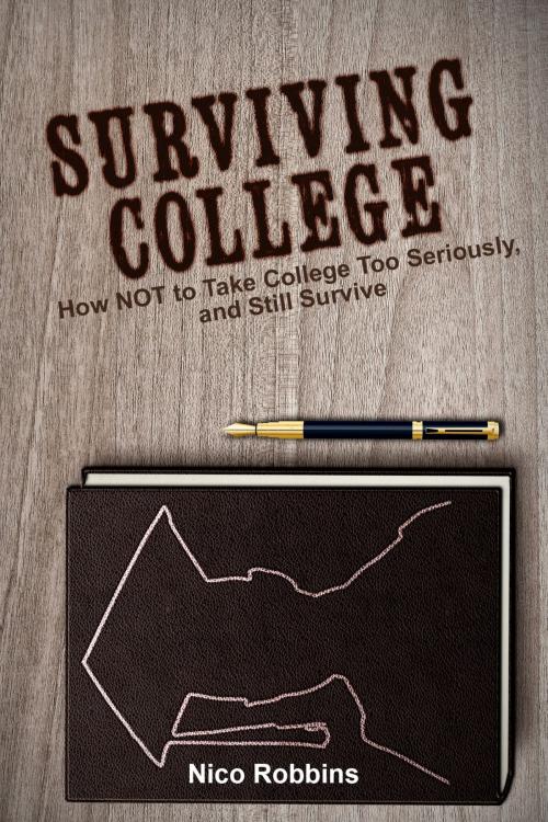 Cover of the book Surviving College by Nico Robbins, Limitless Impact LLC