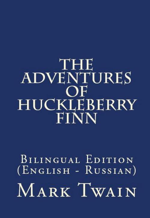 Cover of the book The Adventures Of Huckleberry Finn by Mark Twain, PublishDrive