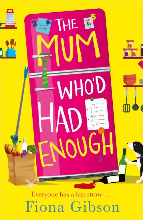 Cover of the book The Mum Who’d Had Enough by Fiona Gibson, HarperCollins Publishers