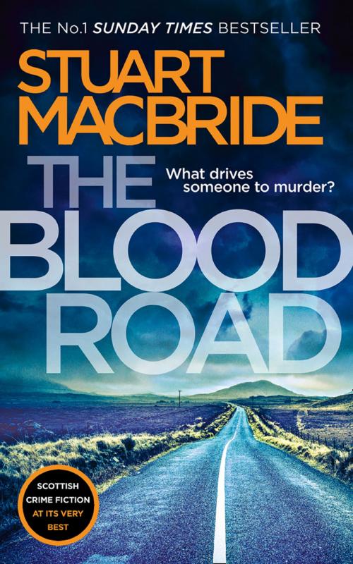Cover of the book The Blood Road (Logan McRae, Book 11) by Stuart MacBride, HarperCollins Publishers