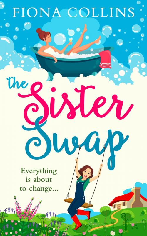 Cover of the book The Sister Swap by Fiona Collins, HarperCollins Publishers