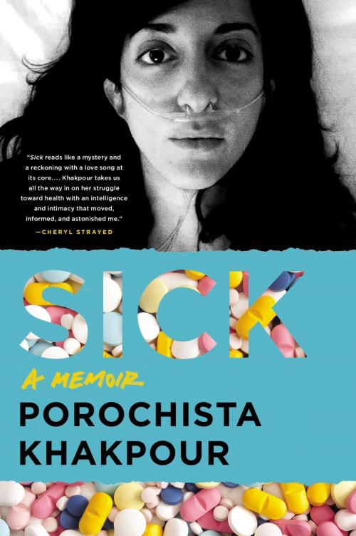 Cover of the book Sick by Porochista Khakpour, Harper Perennial