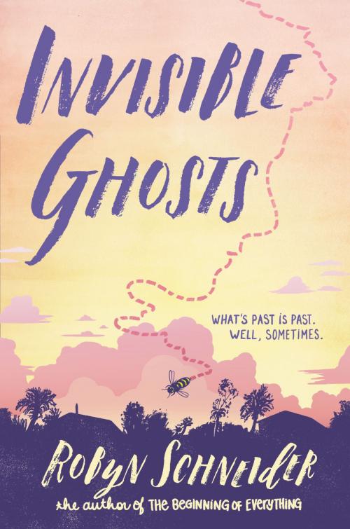 Cover of the book Invisible Ghosts by Robyn Schneider, Katherine Tegen Books