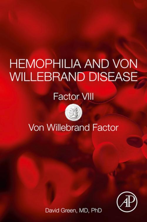 Cover of the book Hemophilia and Von Willebrand Disease by David Green, MD, PhD, Elsevier Science