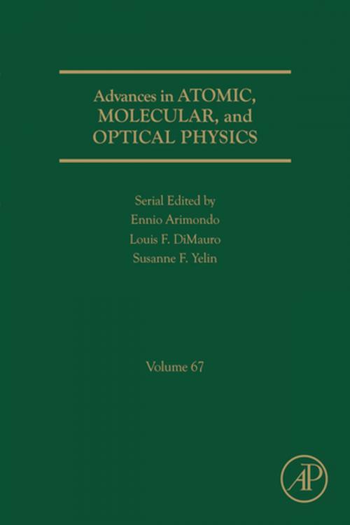 Cover of the book Advances in Atomic, Molecular, and Optical Physics by Susanne F. Yelin, Ennio Arimondo, Louis F. Dimauro, Elsevier Science