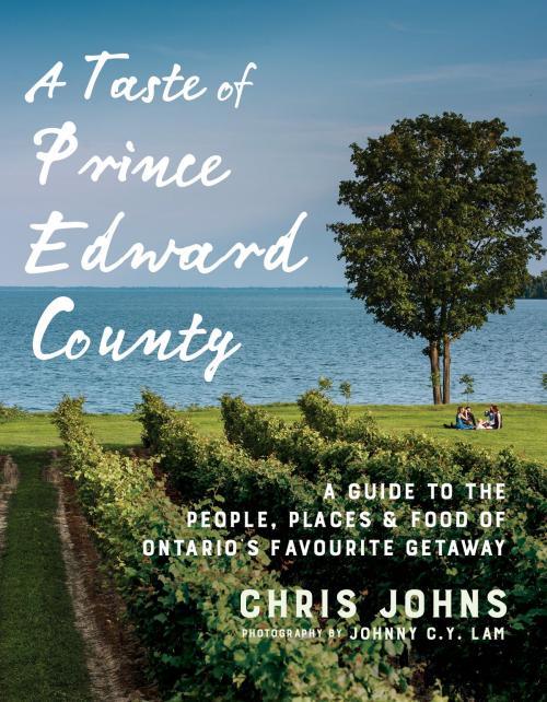 Cover of the book A Taste of Prince Edward County by Chris Johns, Appetite by Random House