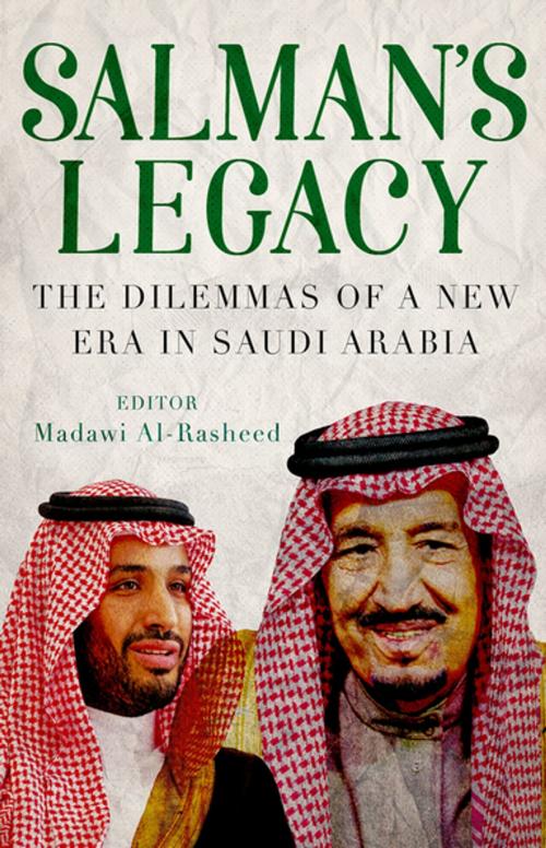 Cover of the book Salman's Legacy by Madawi Al-Rasheed, Oxford University Press