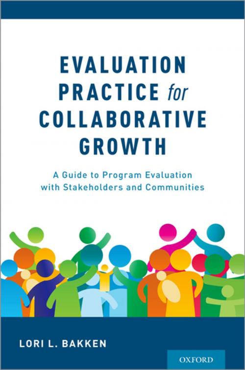 Cover of the book Evaluation Practice for Collaborative Growth by Lori L. Bakken, Oxford University Press