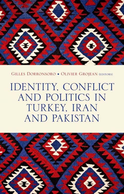 Cover of the book Identity, Conflict and Politics in Turkey, Iran and Pakistan by , Oxford University Press