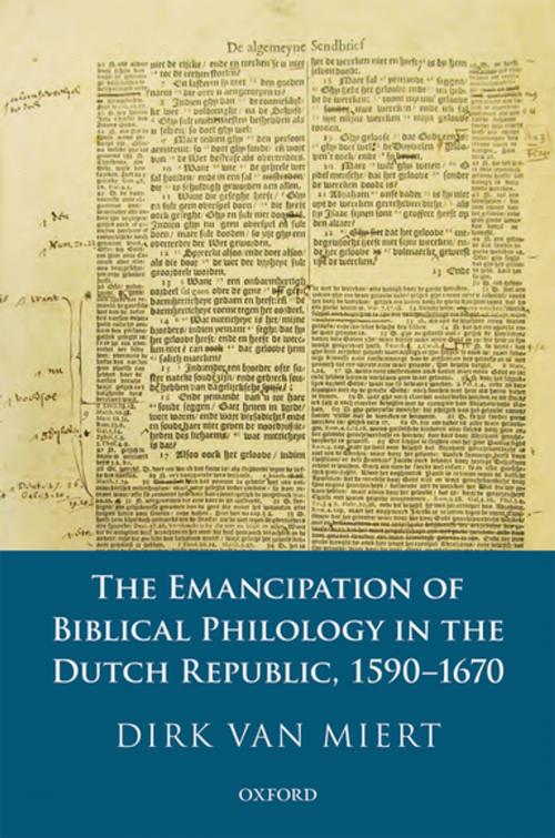 Cover of the book The Emancipation of Biblical Philology in the Dutch Republic, 1590-1670 by Dirk van Miert, OUP Oxford