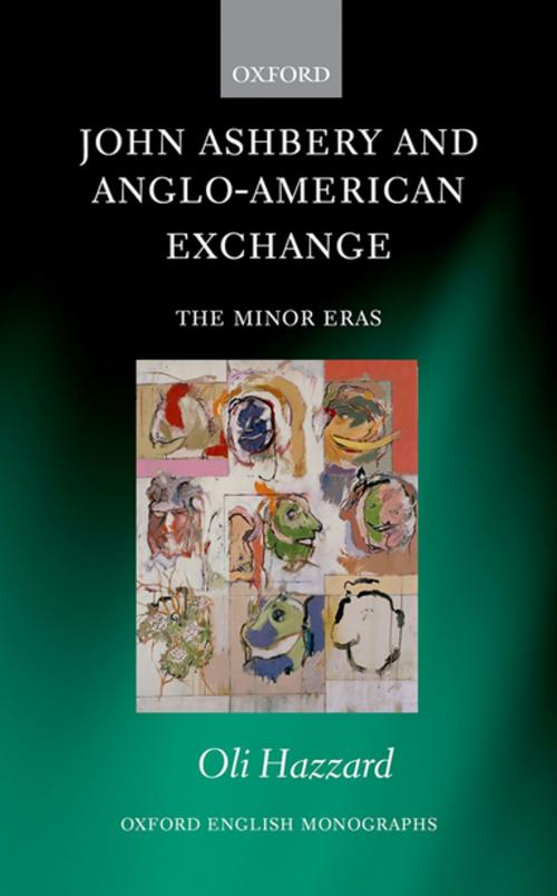 Cover of the book John Ashbery and Anglo-American Exchange by Oli Hazzard, OUP Oxford