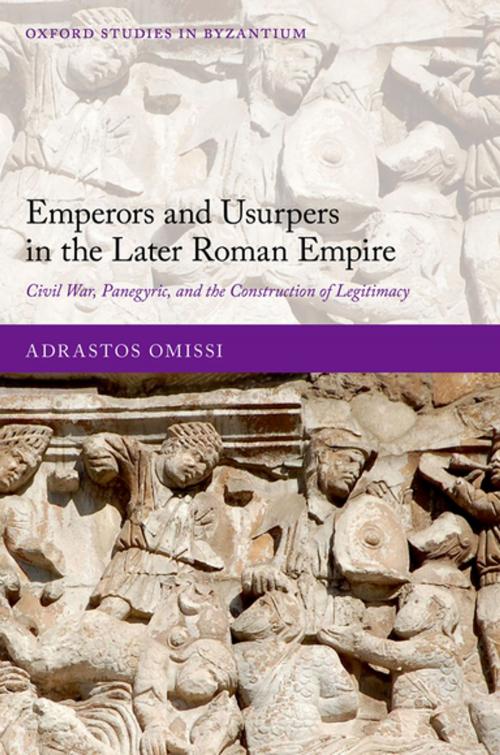 Cover of the book Emperors and Usurpers in the Later Roman Empire by Adrastos Omissi, OUP Oxford