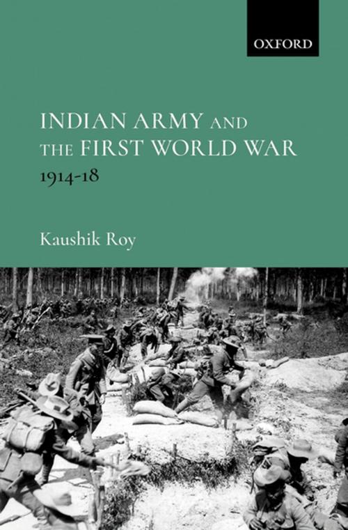 Cover of the book Indian Army and the First World War by Kaushik Roy, OUP India