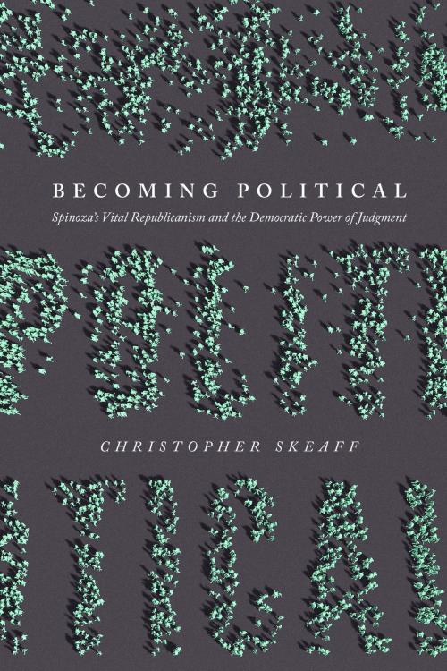 Cover of the book Becoming Political by Christopher Skeaff, University of Chicago Press